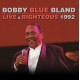 Bobby Blue Bland Live & Righteous 1992