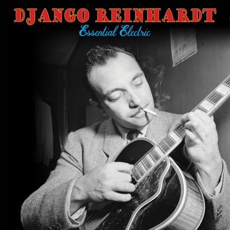Django Reinhardt: Essential Electric