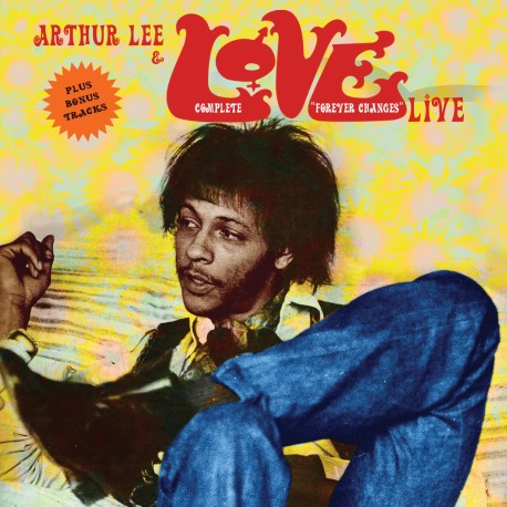Arthur Lee & Love Live: Complete Forever Changes