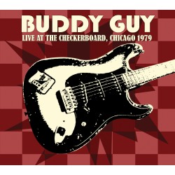 Buddy Guy: Live at the Checkerboard, Chicago 1979