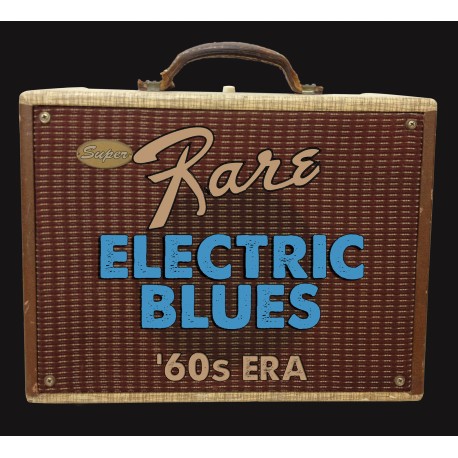 Super Rare Electric Blues, '60s Era