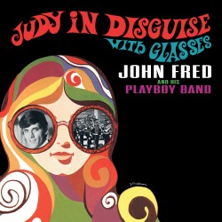 Judy in Disguise With Glasses, John Fred & His Playboy Band
