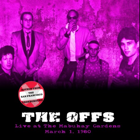 The Offs: Live at the Mabuhay Gardens: March 1, 1980