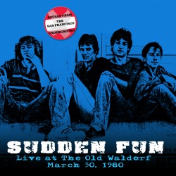 Sudden Fun: Live at the Old Waldorf: March 30, 1980