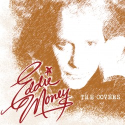 Eddie Money: The Covers