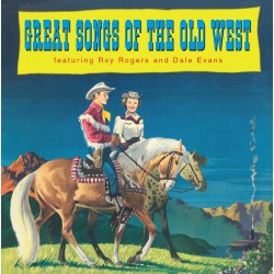 Great Songs of the Old West featuring Roy Rogers and Dale Evans