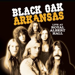 Black Oak Arkansas Live at the Royal Albert Hall