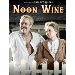 Sam Pekinpah's Noon Wine