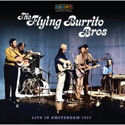 The Flying Burrito Bros Live In Amsterdam, 1972