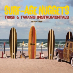 Surf Nuggets: Trash & Twang Instrumentals--1959-1966