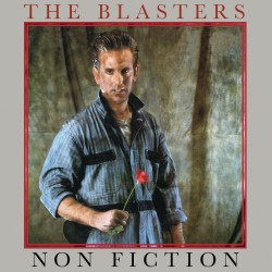 The Blasters: Non Fiction