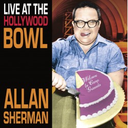 Alan Sherman: Live At The Hollywood Bowl